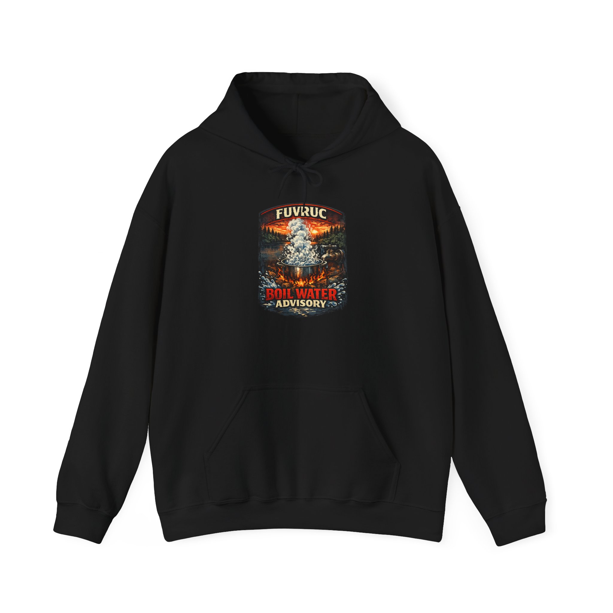 Hooded Sweatshirt – FUVRUC Boil Water Advisory