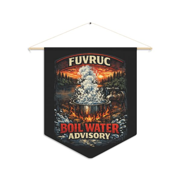 Pennant Banner - FUVRUC Boil Water Advisory