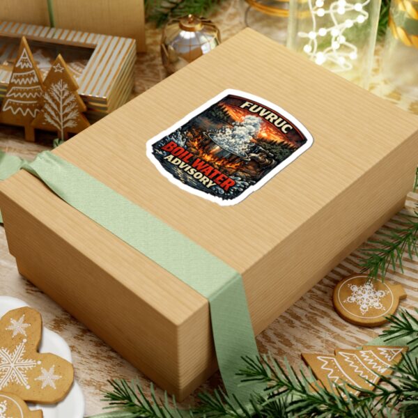 Kiss-Cut Sticker - FUVRUC Boil Water Advisory