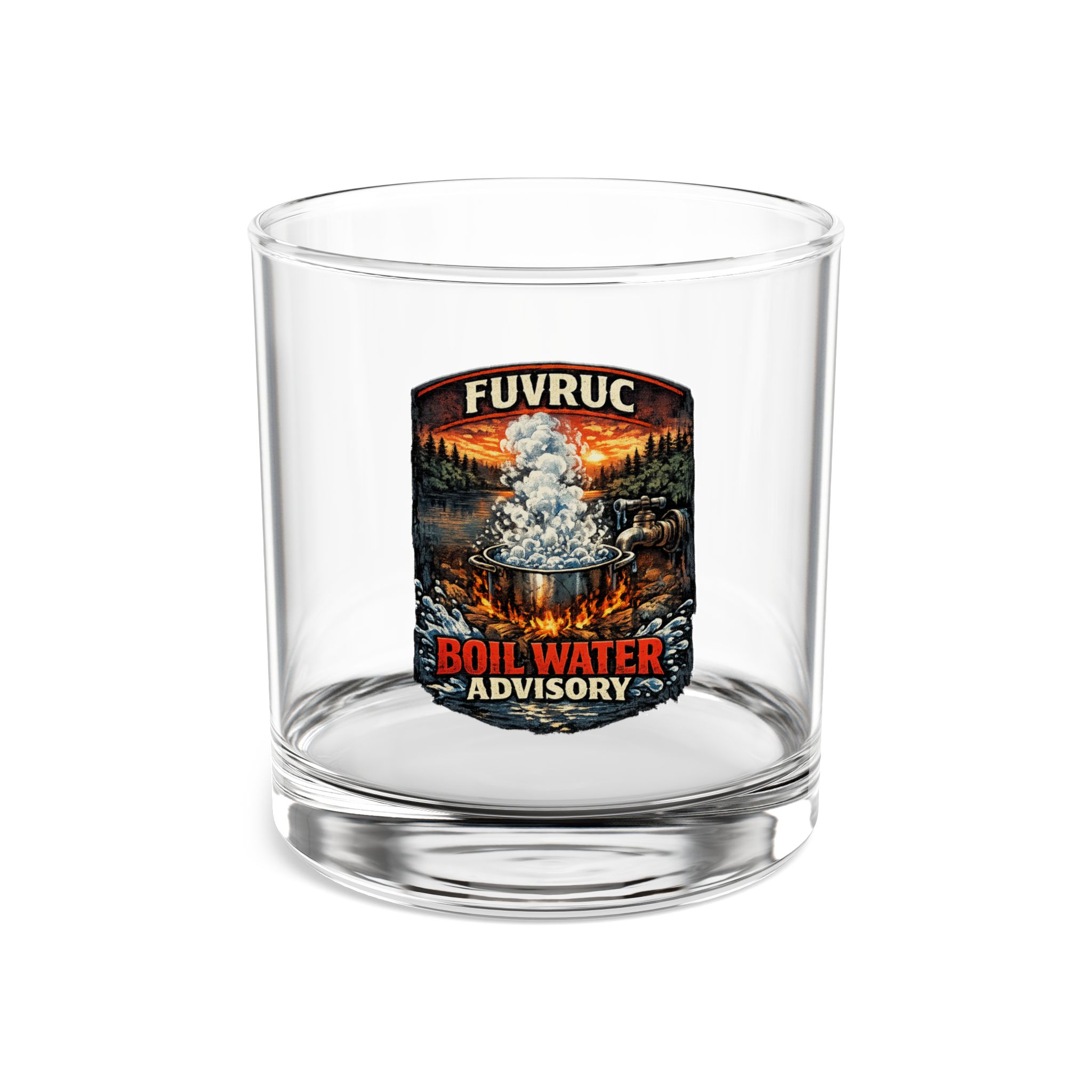 10oz Whiskey Glass - FUVRUC Boil Water Advisory - Image 1