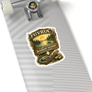 Kiss-Cut Sticker - FUVRUC Your Broken Main - Image 6