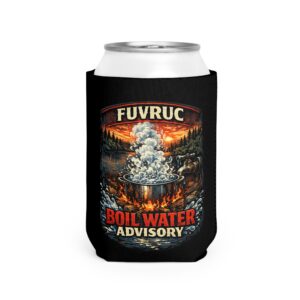 Can Cooler Sleeve - FUVRUC Boil Water Advisory - Image 2