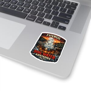 Kiss-Cut Sticker - FUVRUC Boil Water Advisory - Image 4