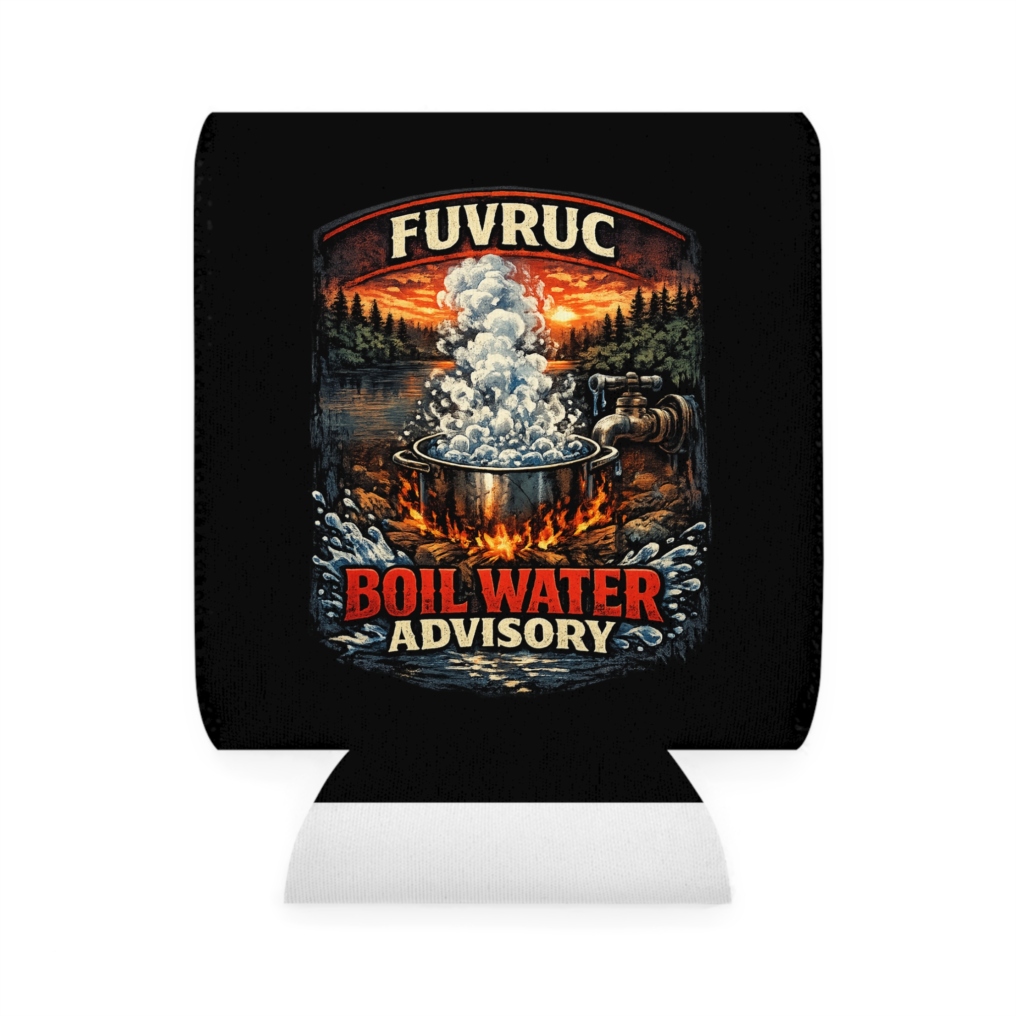 Can Cooler Sleeve - FUVRUC Boil Water Advisory - Image 1