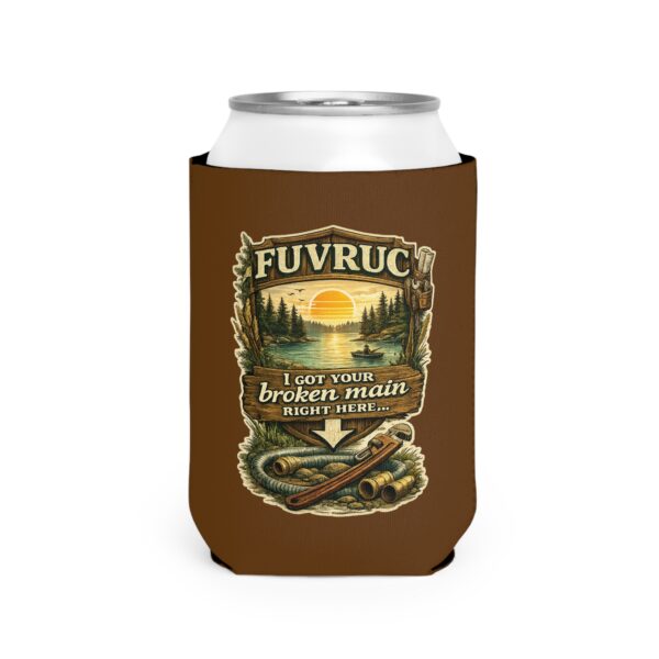 Can Cooler Sleeve - FUVRUC Your Broken Main